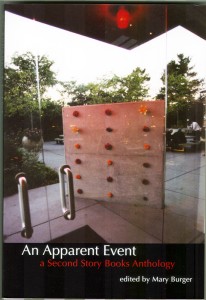 An Apparent Event: A Second Story Books Anthology, edited by Mary Burger. 2006