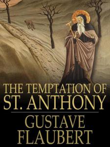 Flaubert's The Temptation of Saint Anthony 