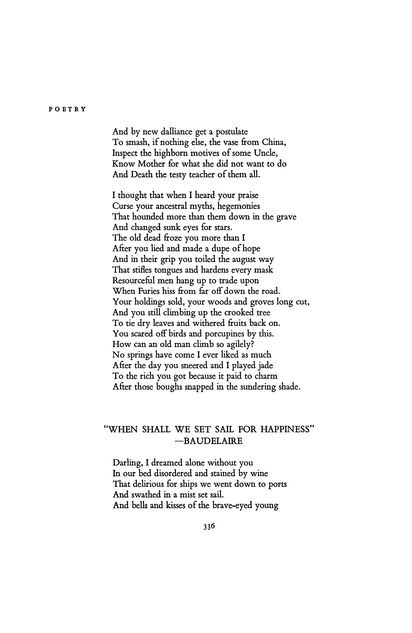 "When Shall We Set Sail for Happiness" --Baudelaire