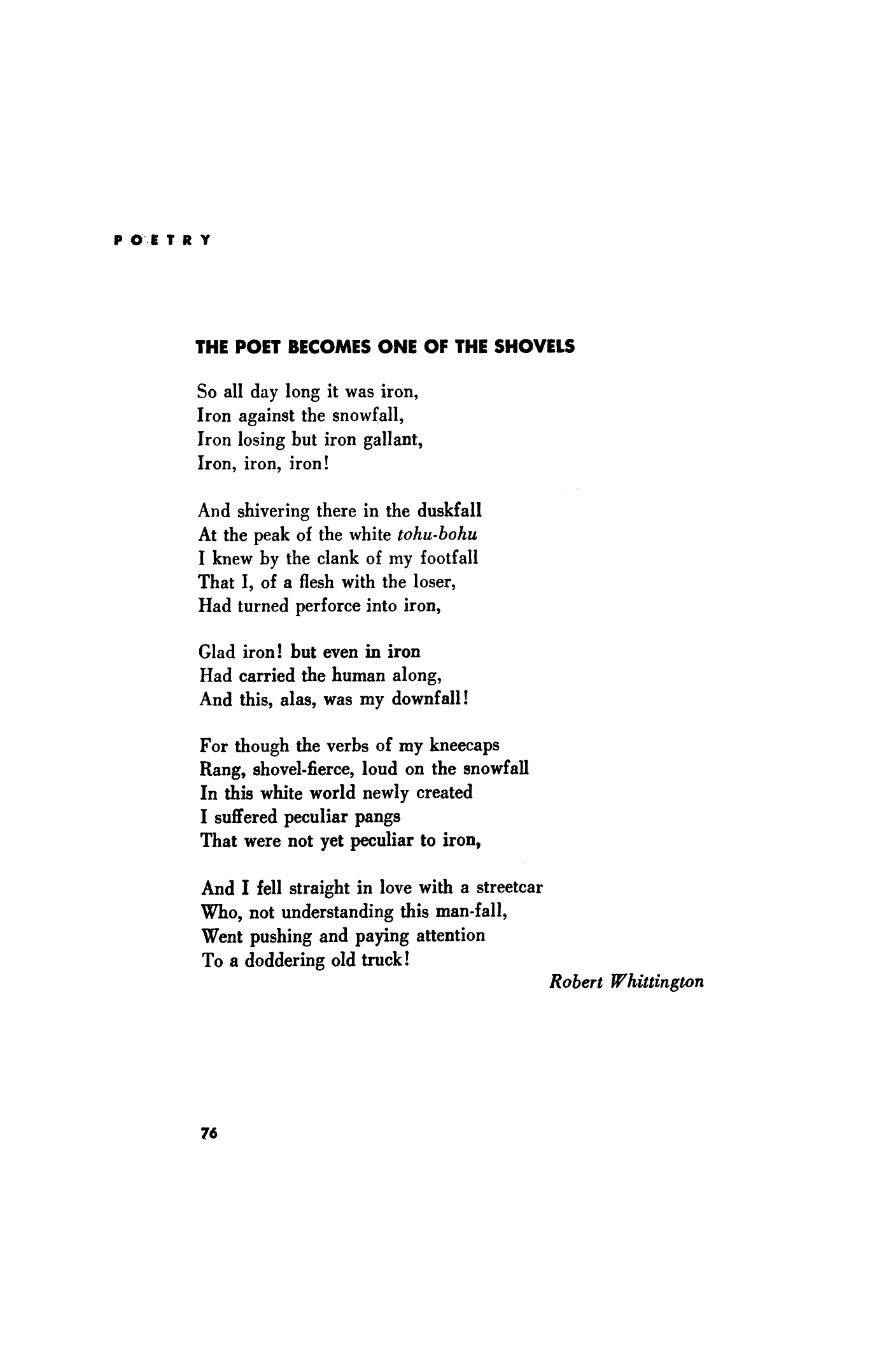 The Poet Becomes One of the Shovels