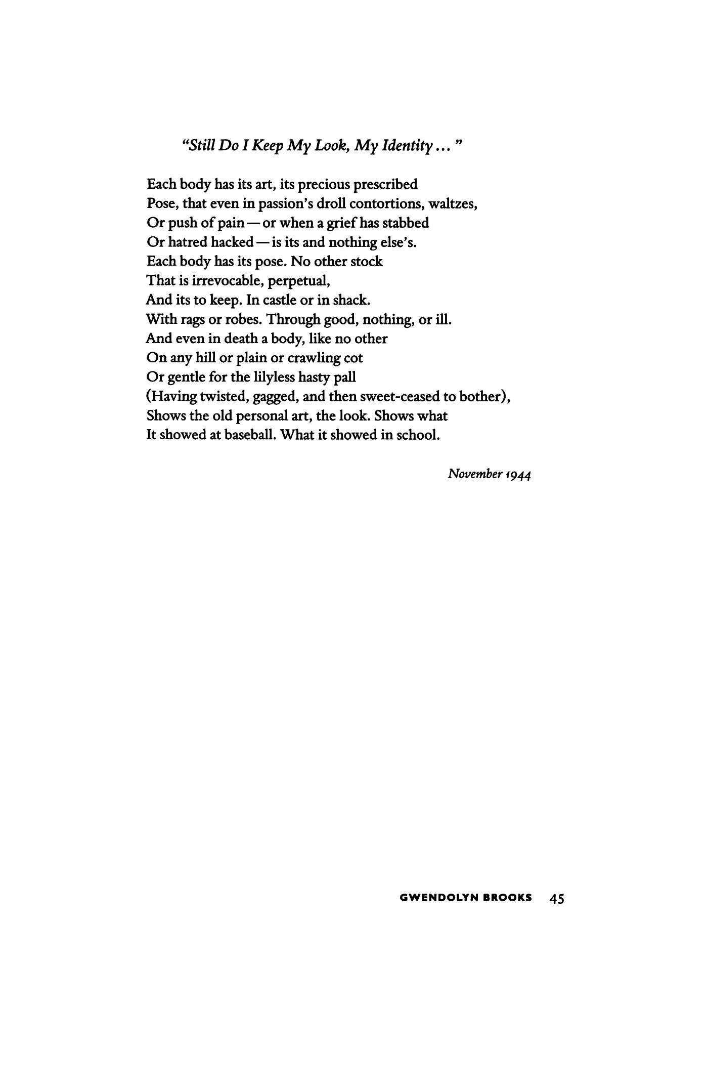 "Still Do I Keep My Look, My Identity..."