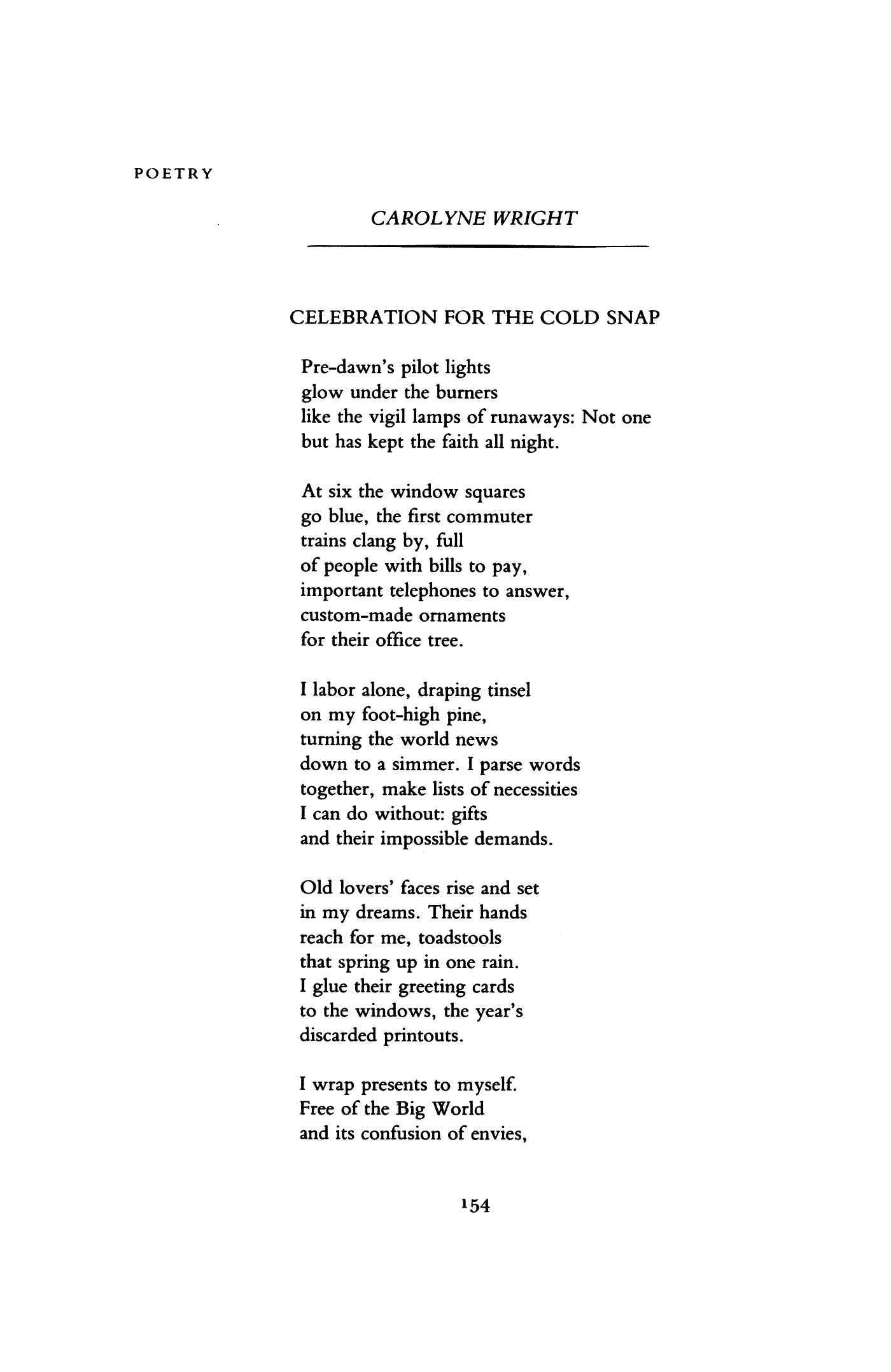 CELEBRATION FOR THE COLD SNAP